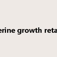 intrauterine growth retardation是什么意思