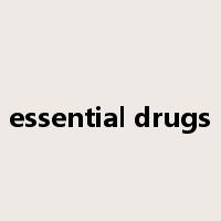 essential drugs是什么意思