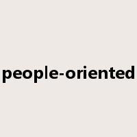 people-oriented是什么意思