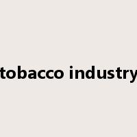 tobacco industry是什么意思