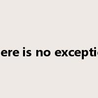 There is no exception是什么意思