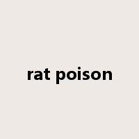 rat poison是什么意思