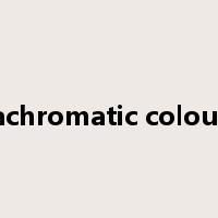achromatic colour是什么意思