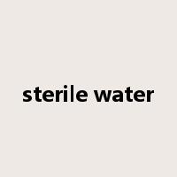 sterile water是什么意思