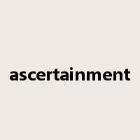 ascertainment是什么意思