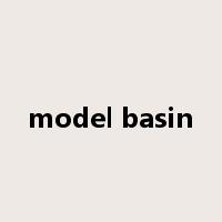 model basin是什么意思