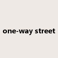 one-way street是什么意思