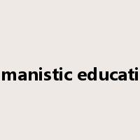 humanistic education是什么意思