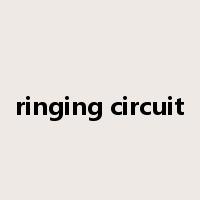 ringing circuit是什么意思