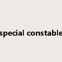 special constable是什么意思