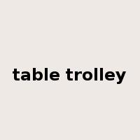 table trolley是什么意思
