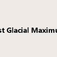 Last Glacial Maximum是什么意思