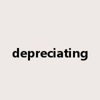 depreciating是什么意思