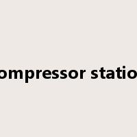 compressor station是什么意思