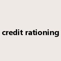 credit rationing是什么意思