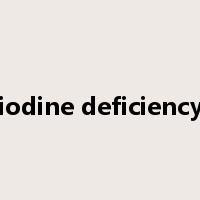iodine deficiency是什么意思