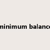 minimum balance是什么意思
