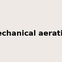 mechanical aeration是什么意思