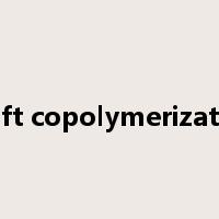 graft copolymerization是什么意思
