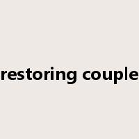 restoring couple是什么意思