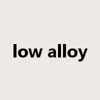 low alloy是什么意思