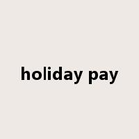 holiday pay是什么意思