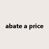 abate a price是什么意思