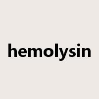 hemolysin是什么意思