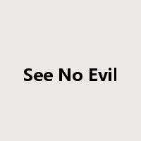 See No Evil是什么意思