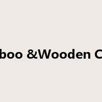 Bamboo &Wooden Crafts是什么意思