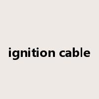 ignition cable是什么意思