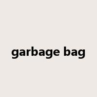 garbage bag是什么意思