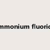 ammonium fluoride是什么意思
