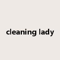 cleaning lady是什么意思