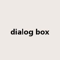 dialog box是什么意思