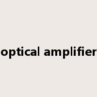 optical amplifier是什么意思
