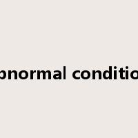 abnormal condition是什么意思