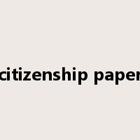 citizenship paper是什么意思