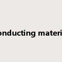 conducting material是什么意思