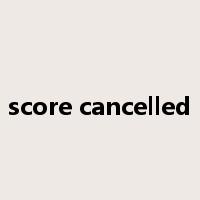 score cancelled是什么意思