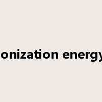 ionization energy是什么意思