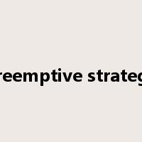 preemptive strategy是什么意思