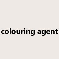 colouring agent是什么意思