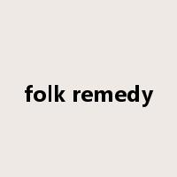 folk remedy是什么意思