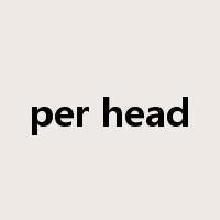 per head是什么意思