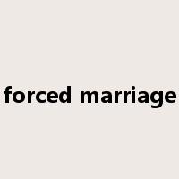forced marriage是什么意思