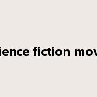 science fiction movie是什么意思