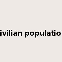 civilian population是什么意思