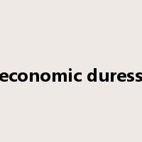 economic duress是什么意思