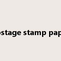 postage stamp paper是什么意思